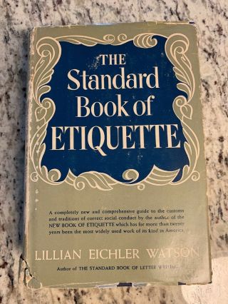 1948 Antique Book " The Standard Book Of Etiquette " First Edition.  Dust Jacket