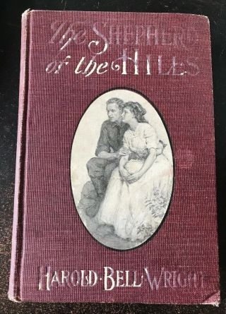 Antique 1907 Book The Shepherd Of The Hills By Harold Bell Wright 1st Edition