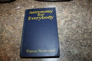 1902 Antique Astronomy Book " Astronomy For Everybody " By Simon Newcomb