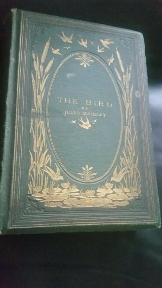 Rare Antique Book - Jules Michelet / The Bird 1868
