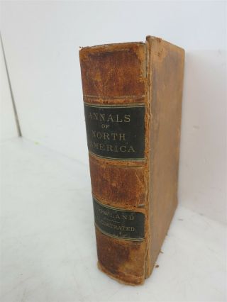 Antique 1877 Annals Of North America Howland Illustrated 19th Century Book