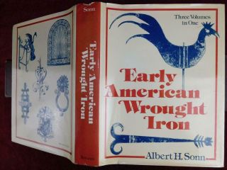 Early American Wrought Iron By Albert Sonn/320 Plates/metal/big Scarce 1979 1st