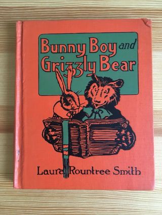 Antique Children’s Book Bunny Boy & Grizzly Bear Laura Rountre Smith 1922 Hc