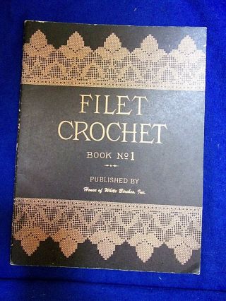 Vintage H.  W.  B Fillet Crochet Pattern Books 35 Pgs Older Patterns Vol 1