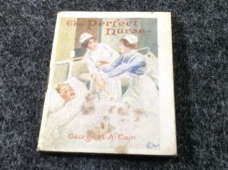 Cigarette Premium 1914 Antique Miniature Book " The Perfect Nurse ",  By G.  Cain