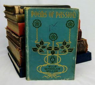 1883 " Poems Of Passion " Antique Passionate Poetry By Ella Wheeler Wilcox
