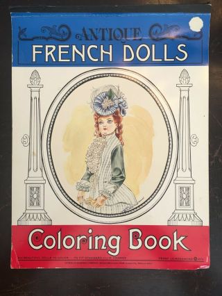 Antique French Dolls Paper Doll Coloring Book By Peggy Jo Rosamond Dated 1974