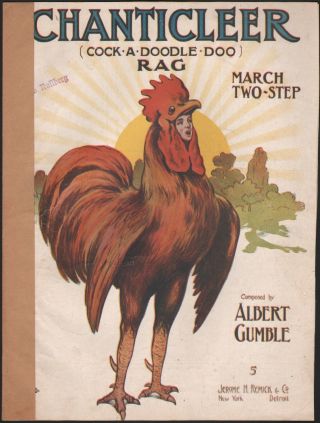 Chanticleer Rag Antique Piano Solo Albert Gumble Cock - A - Doodle - Doo Rooster 1910