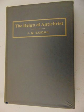 Antique Lds Book,  Reign Of The Antichrist By J M Sjodahl 1913 Book