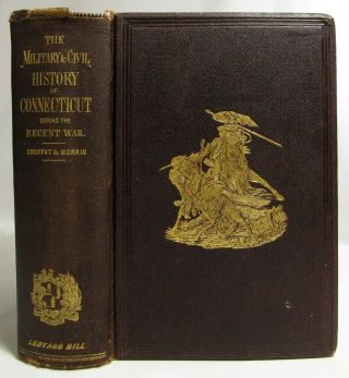 Antique 1868 The Military And Civil History Of Connecticut Regimental Civil War