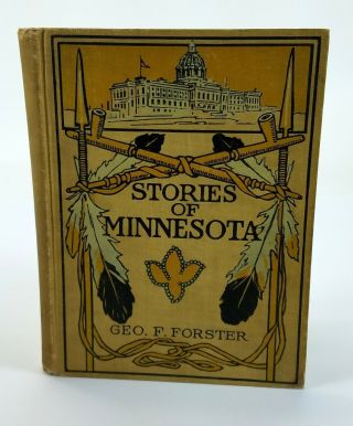 Antique 1903 Stories Of Minnesota By Geo.  F.  Forster Hardcover