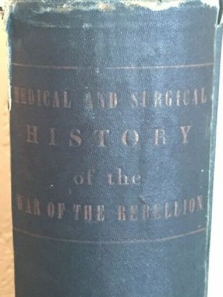 Antique Medical & Surgical History Of The War Of The Rebellion 1875.  Civil War.