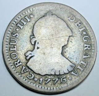 1776 Spanish Mexico Silver 1 Reales Piece Of 8 Real Antique Us Colonial Era Coin