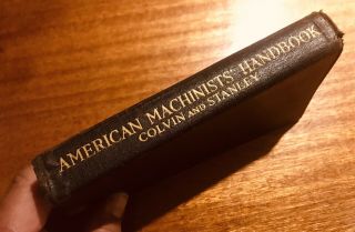 Antique American Machinist’s Handbook 2nd Edition 1914 Colvin & Stanley