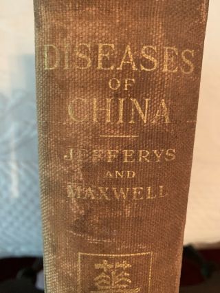 Antique Book”diseases Of China” By Jeffery’s And Maxwell 1910