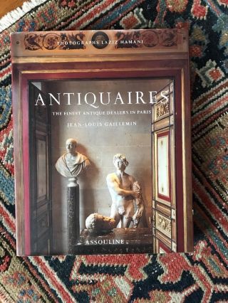 Antiquaires: Finest Antiques Dealers Paris Jean - Louis Gaillemin Rh $70 France