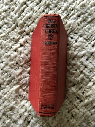 The Unholy Three Antique Hardcover Book First Edition 1917 C.  A.  Robbins
