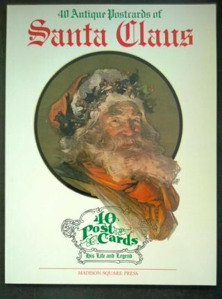 Santa Claus: His Life And Legend (40 Antique Postcards) By Jill Bossert - High Gr