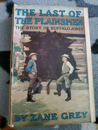 Zane Grey,  The Last Of The Plainsmen 2nd Edition - Antique Book 1911