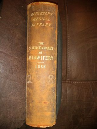 Science And Art Of Midwifery Lusk 1896 Appleton 