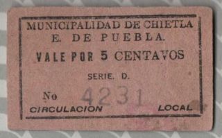 Mexico Mexican Municipalidad Chietla Puebla 5 Centavos Rare Antique Paper Money