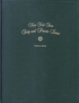 Gordon L Harris / York State Scrip & Private Issues Antiques 2001