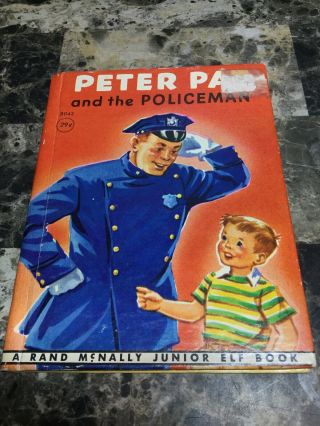 Vintage 1948 Peter Pat And The Policeman Junior Elf Book Rand Mcnally Book