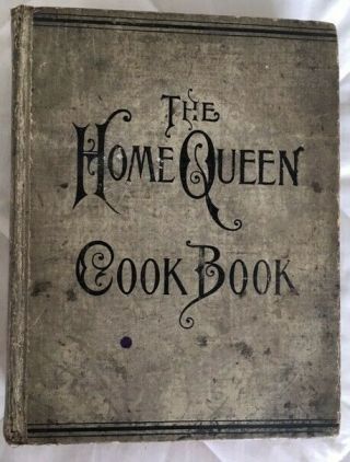 Antique The Home Queen Cook Book,  M.  A.  Donohue & Co.  - 1901 - Miss Juliet Corson