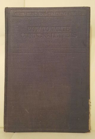 Vintage Antique Book " How To Write Business Letters " Shaw Business Training