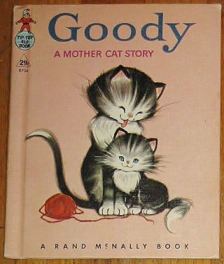 Goody : A Mother Cat Story : Inez Bertail : Anne Sellers Leaf : Vintage Tip - Top