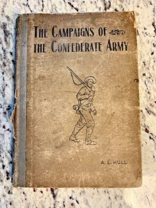 1901 Antique History Book " The Campaigns Of The Confederate Army "