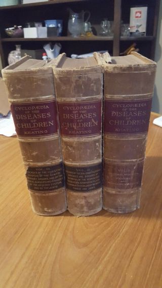 Cyclopedia Of The Diseases Of Children Antique 3 Vol Set,  John Keating,  1889 Exc
