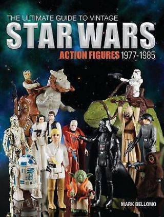 The Ultimate Guide To Vintage Star Wars Action Figures,  1977 - 1985