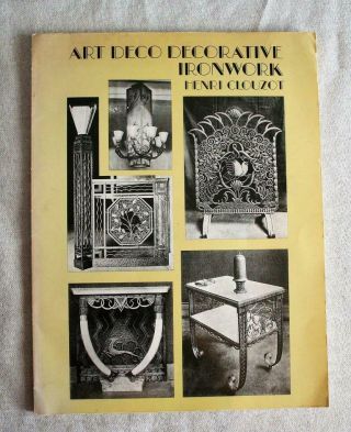 Book: Art Deco Decorative Ironwork By Henri Clouzot
