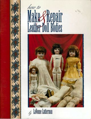 How To Make And Repair Leather Doll Bodies,  Antique,  Vintage