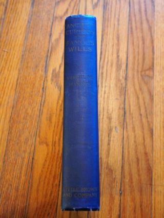 Antique 1911 Ancient,  Curious And Famous Wills By Virgil Harris 1st Ed Rare Book