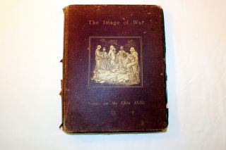 Antique Book 1st 1894,  The Image Of War - Service On The Chin Hills British Burma