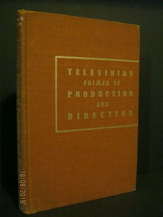 Antique - Television Primer Of Production And Direction - 1947 - First Edition