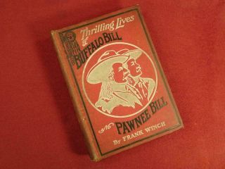 Antique Vintage 1911 Thrilling Lives Buffalo & Pawnee Bill Wild West Cowboy Book