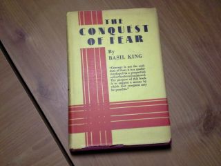 Vintage Antique " The Conquest Of Fear " By Basil King 1921 Hc W/dust Jacket