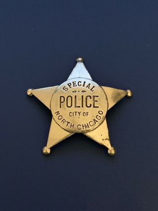 Antique Obsolete Special Police Badge City Of North Chicago.