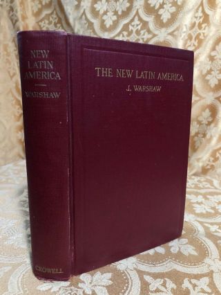 1922 The Latin America By J Warshaw Antique Travel Book Central South
