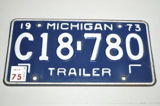 Antique Vintage Historic Vehicle License Plate Tag 1973 Michigan Trailer C18 - 780