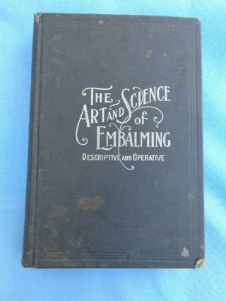 Antique The Art And Science Of Embalming Mortuary Mortician Embalmer Book