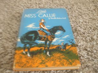 Vintage Little Miss Callie Book (1955) Hc Dj Priscilla Holton Neff First Edition