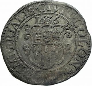 1636 Germany German States Cologne Antique Silver Coin Ferdinand Ii I74575