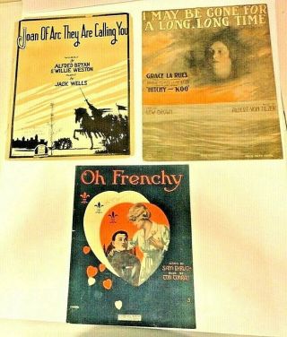 3 Antique Wwi Sheet Music Oh Frenchy Gone For A Long Long Time Joan Of Arc