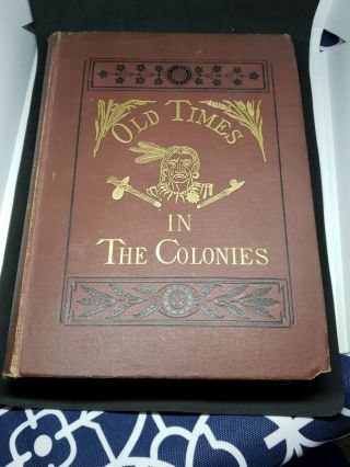Antique Book " Old Timescin Colonies " By Charles Coffin