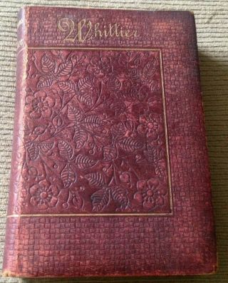 Antique 1884 Leather Bound Book The Early Poems Of John Greenleaf Whittier Rare