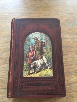 The Swiss Family Robinson Antique Hardback Book C.  H.  Clarke 1876 Rare Book